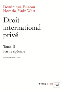 Droit international privé. Tome 2, Partie spéciale, 3e édition - Bureau Dominique ; Muir Watt Horatia