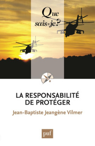 La responsabilité de protéger - Jeangène Vilmer Jean-Baptiste