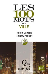 Les 100 mots de la ville - Damon Julien ; Paquot Thierry