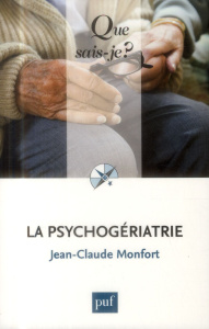La psychogériatrie - Monfort Jean Claude