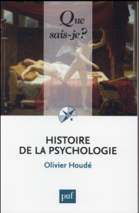 HISTOIRE DE LA PSYCHOLOGIE QSJ 4018 - HOUDE OLIVIER