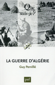 La guerre d'Algérie (1954-1962). 3e édition - Pervillé Guy
