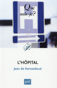 L'hôpital. 5e édition - Kervasdoué Jean de