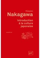 Introduction à la culture japonaise. Essai d'anthropologie récirpoque - Nakagawa Hisayasu