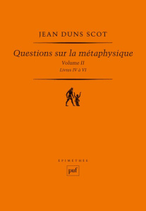 Questions sur la métaphysiques. Tome 2, Livres 4 à 6 - Duns Scot Jean ; Boulnois Olivier ; Demange Domini