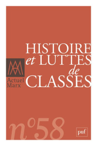 Actuel Marx N° 58, deuxième semestre 2015 : Histoire et luttes de classes - Mériot Frédéric