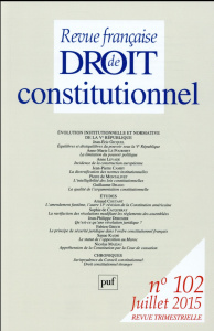 Revue française de Droit constitutionnel N° 102, Juillet 2015 : Evolution institutionnelle et normat - Mériot Frédéric
