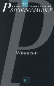 Revue française de psychosomatique N° 47, 2015 : Winnicott - Mériot Frédéric