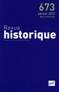 Revue historique N° 673, janvier 2015 - Mériot Frédéric