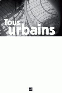 Tous urbains N° 12, Janvier 2016 : Espaces de migrants - Lussault Michel ; Ghorra-Gobin Cynthia