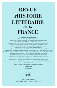 Revue d'histoire littéraire de la France N° 4, Décembre 2015 : Autour du Feu d'Henri Barbusse - Génetiot Alain