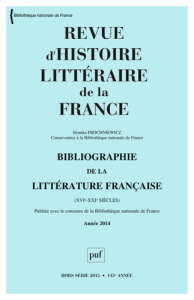 Revue d'histoire littéraire de la France Hors-série 2015 : Bibliographie de la littérature française - Prochniewicz Monika