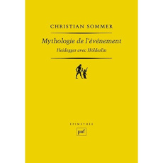 Mythologie de l'événement. Heidegger avec Hölderlin - Sommer Christian