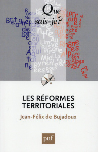 Les réformes territoriales - Bujadoux Jean-Félix de