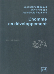 L'homme en développement. 2e édition - Bideaud Jacqueline ; Houdé Olivier ; Pedinielli Je