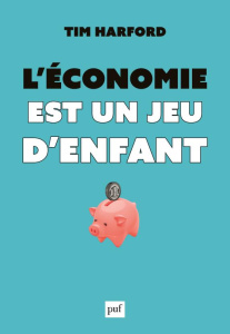 L'économie est un jeu d'enfant - Harford Tim ; Bury Laurent