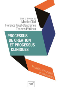Processus de création et processus cliniques - Cifali Mireille ; Giust-Desprairies Florence ; Pér