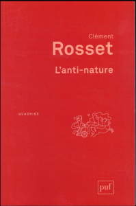 L'anti-nature. Eléments pour une philosophie tragique, 6e édition - Rosset Clément