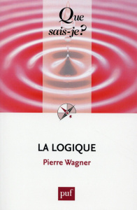 La logique. 3e édition - Wagner Pierre