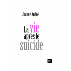 La vie après le suicide - André Joanne ; Chabert Catherine