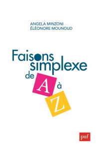 Faisons simplexe de A à Z - Minzoni Angela ; Mounoud Eléonore