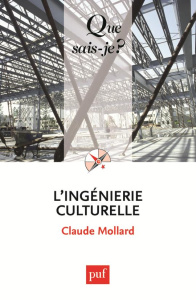 L'ingénierie culturelle - Mollard Claude, Hearn Steven