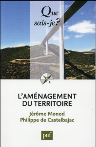 L'aménagement du territoire. Edition 2016 - Monod Jérôme ; Castelbajac Philippe de