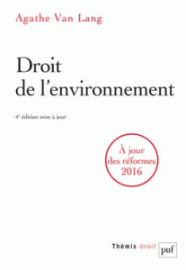 Droit de l'environnement. 4e édition - Van Lang Agathe