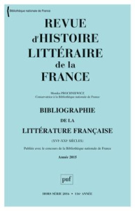 Revue d'histoire littéraire de la France Hors-série 2016 : Bibliographie de la littérature française - Prochniewicz Monika