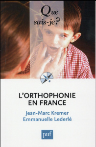 L'orthophonie en France. 8e édition - Kremer Jean-Marc ; Lederlé Emmanuelle