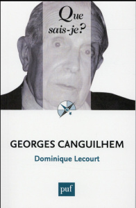 Georges Canguilhem. Edition 2016 - Lecourt Dominique