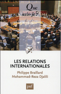 Les relations internationales. 10e édition - Braillard Philippe ; Djalili Mohammad-Reza