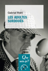 Les adultes surdoués - Wahl Gabriel