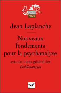 Nouveaux fondements pour la psychanalyse. La séduction originaire, 3e édition - Laplanche Jean