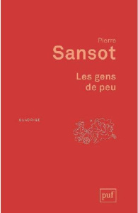 Les gens de peu. 3e édition - Sansot Pierre