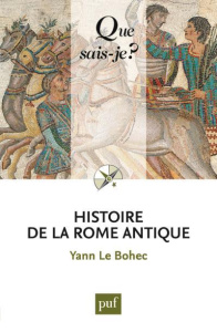 Histoire de la Rome antique. 2e édition - Le Bohec Yann