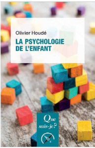 La psychologie de l'enfant. 8e édition - Houdé Olivier