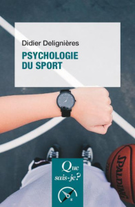 Psychologie du sport. 3e édition - Delignières Didier