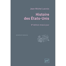 Histoire des Etats-Unis. 6e édition - Lacroix Jean-Michel