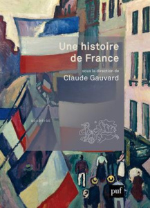 Une histoire de France - Gauvard Claude ; Dumézil Bruno ; Le Gall Jean-Mari