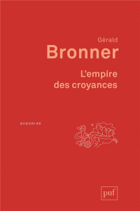 L'empire des croyances - Bronner Gérald