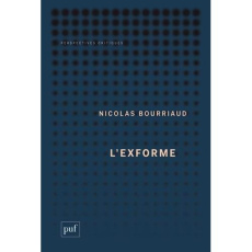 L'exforme. Art, idéologie et rejet - Bourriaud Nicolas