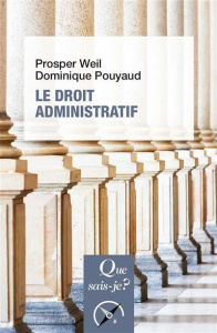 Le droit administratif. 25e édition - Weil Prosper ; Pouyaud Dominique
