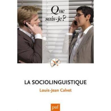 La sociolinguistique. 9e édition - Calvet Louis-Jean
