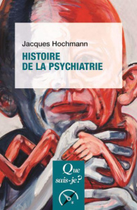 Histoire de la psychiatrie. 5e édition - Hochmann Jacques