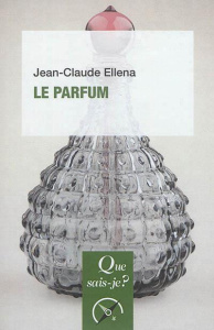 Le parfum. 5e édition - Ellena Jean-Claude