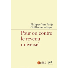 Pour ou contre le revenu universel ? - Allègre Guillaume ; Van Parijs Philippe