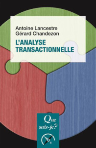 L'analyse transactionnelle. 13e édition - Chandezon Gérard ; Lancestre Antoine