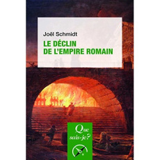 Le déclin de l'Empire romain - 1re édition - Schmidt Joël