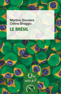 Le Brésil. 4e édition - Droulers Martine ; Broggio Céline